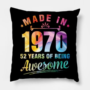 Made In 1970 Happy Birthday Me You 52 Years Of Being Awesome Pillow