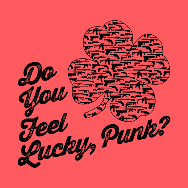 Do you Feel Lucky, Punk? by MikesTeez