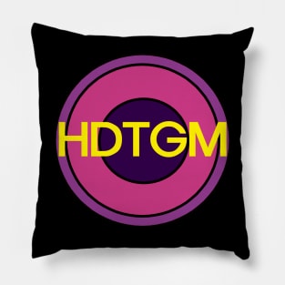 Hdtgm Pillow