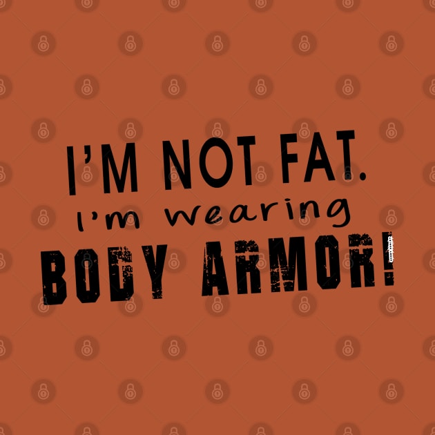 Not fat... Body armor  (Light tees) by Illustratorator