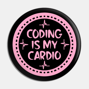 Coding Is My Cardio Pin