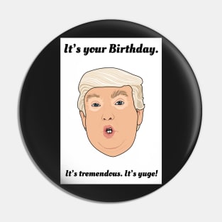 Donald Trump Birthday Pin