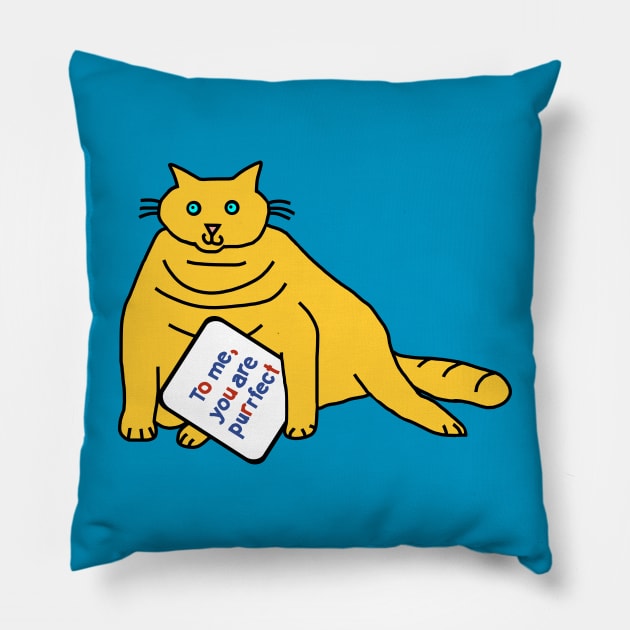 Perfect Chonk Cat Says You are Purrfect Pillow by ellenhenryart