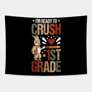 I'm Ready To Crush 1st grade back to school Tapestry