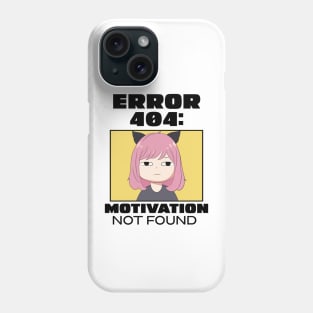 Error 404: Motivation not found Phone Case