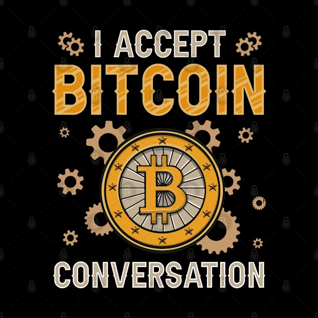 I accept bitcoin conversation Introvert Anti-Social Funny Crypto Gift by BadDesignCo
