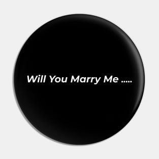 Will You Marry Me Pin