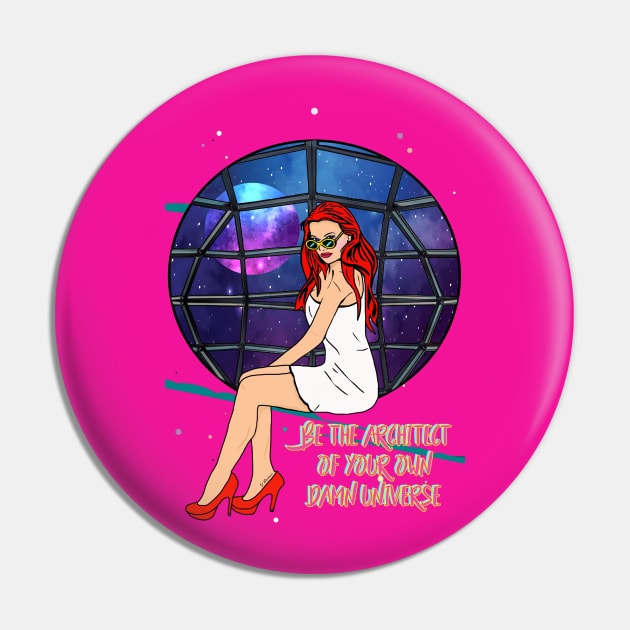 Be The Architect Of Your Own Damn Universe Pin by By Diane Maclaine