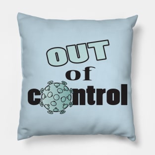 out of control Pillow