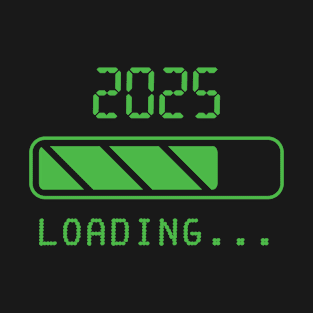 2025 Loading T-Shirt