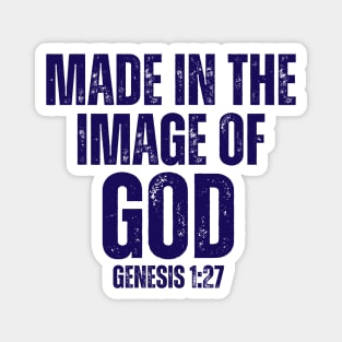 MADE IN THE IMAGE OF GOD Magnet