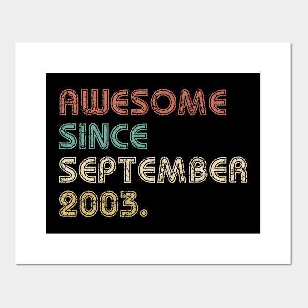 16th Birthday Shirt For Boys Girls Birthday Gift Ideas For 16 Years Old Awesome Since 2003 Shirt 2003 Posters And Art Prints Teepublic Uk