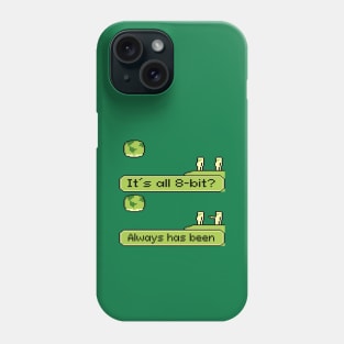 Always Has Been Meme 8bit Phone Case