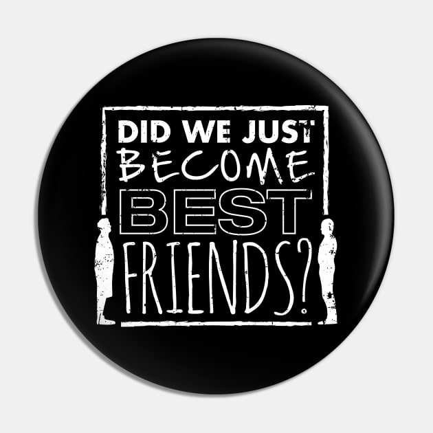 Did We Just Become Best Friends? Pin by SaltyCult