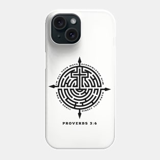 Proverbs 3:6 Acknowledge Him Phone Case