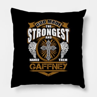 Gaffney Name T Shirt - God Found Strongest And Named Them Gaffney Gift Item Pillow