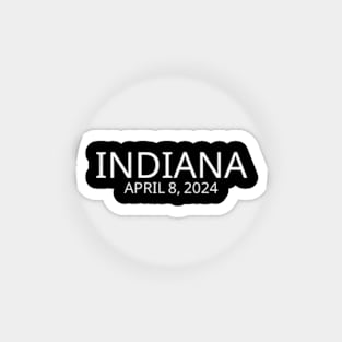 Total Solar Eclipse 2024 Indiana Magnet