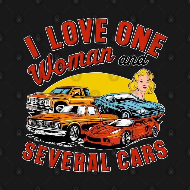 I love one woman and several cars relationship statement tee two by Inkspire Apparel designs