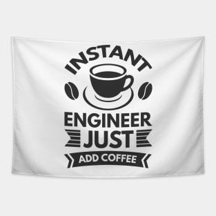 Instant engineer just add Coffee Tapestry