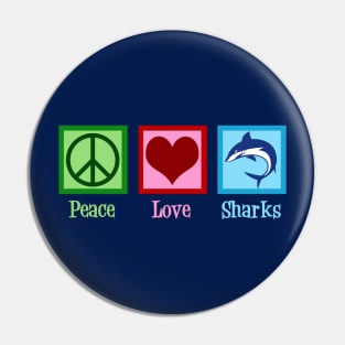 Peace Love Sharks Pin