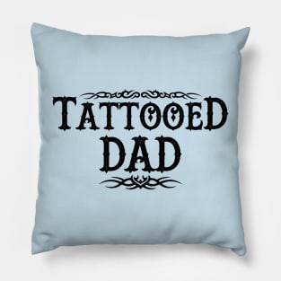 Best Tattooed Dad Father Tattoo Art Gift For Tattooed Dads Pillow