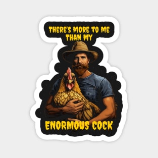 There's more to me than my enormous cock Magnet