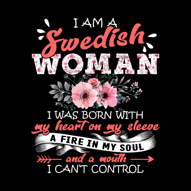 Swedish Woman I Was Born With My Heart on My Sleeve Floral Sweden Flowers Graphic by Kens Shop