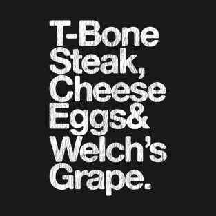 T-Bone Steak, Cheese Eggs, Welch's Grape - Guest Check T-Shirt