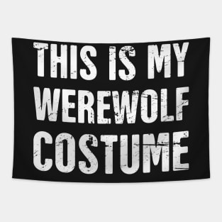 This Is My Werewolf Costume | Halloween Costume Party Tapestry