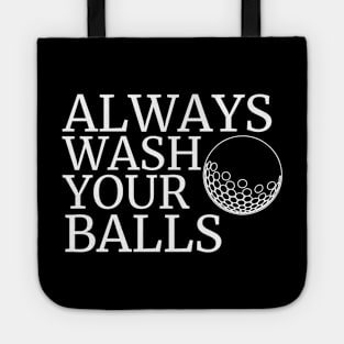 Always Wash Your Balls Golfer Golfing Golf Tote