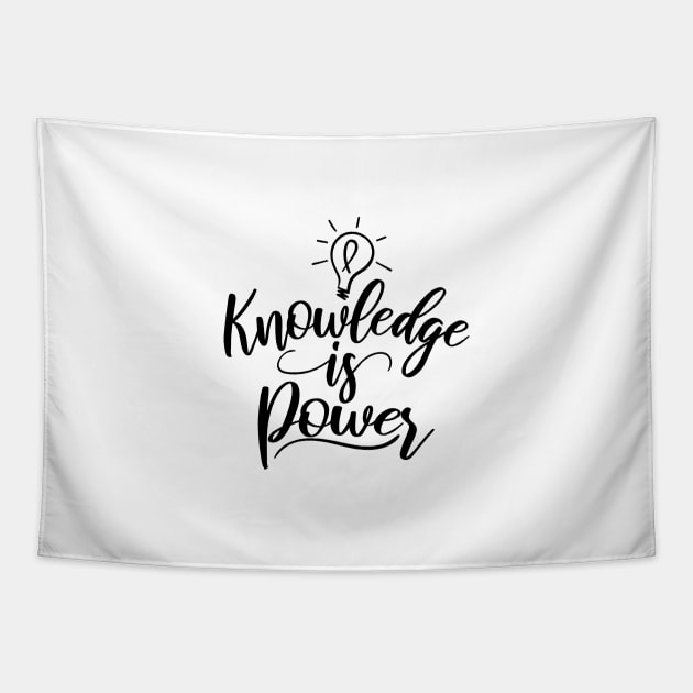 'Knowledge Is Power' Education Shirt Tapestry by ourwackyhome