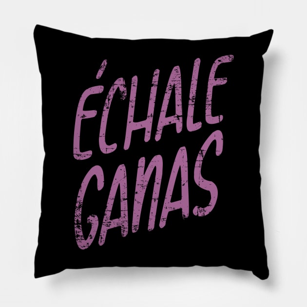 Echale Ganas - tshirt design Pillow by verde