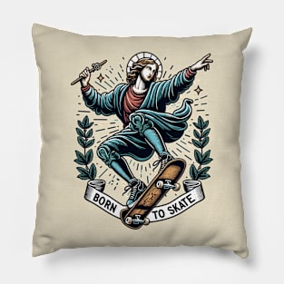 Born To Skate Funny Jesus Saint Skateboard Sarcasm Skating Pillow