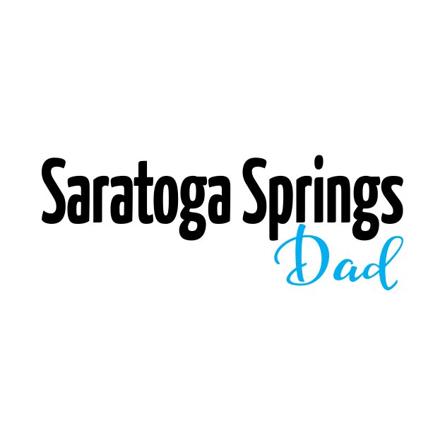 Saratoga Springs Dad by ProjectX23Red