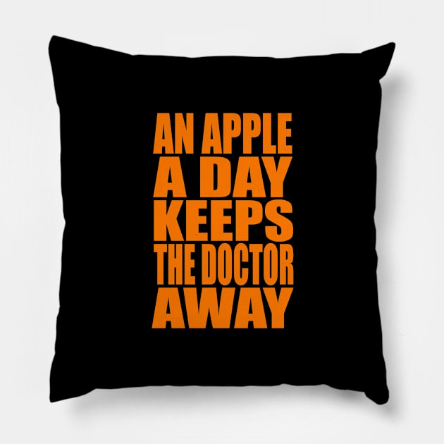 An apple a day keeps the doctor away Pillow by Evergreen Tee