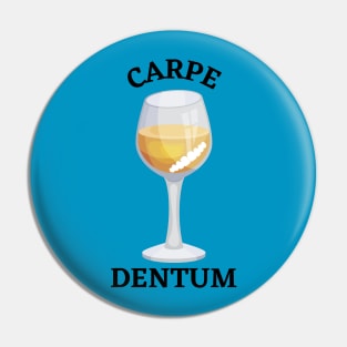 Carpe Dentum Pin