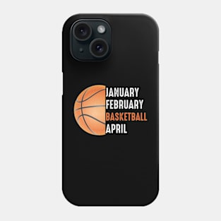 January February Basketball April Funny Retro Phone Case