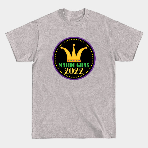 Discover Mardi Gras 2022 Celebration - Mardi Gras 2022 - T-Shirt