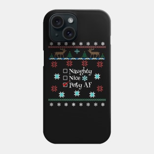 Naughty Nice Or Petty AF Santa's Checklist Ugly Christmas Style Design Phone Case