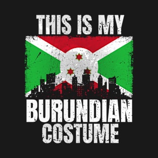 This Is My Burundian Costume for Men Women Vintage Burundian T-Shirt