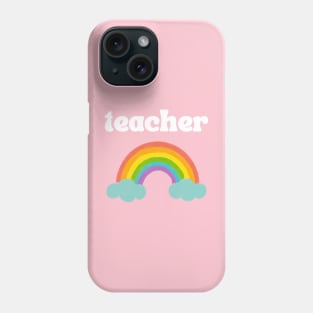 Rainbow Teacher Phone Case