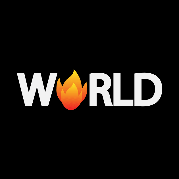 The world is on fire text design by BL4CK&WH1TE 