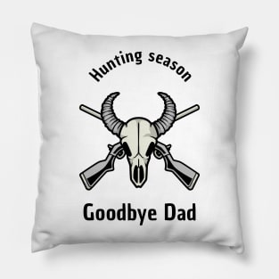 Hunting Season Goodbye Dad Pillow