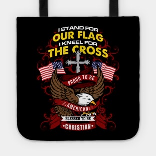 I Stand For The Flag And Kneel For The Cross' Patriotic Tote