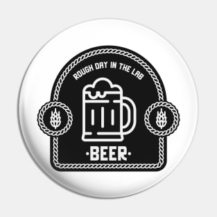 Rough Day in the Lab? Time for a Beer! Pin