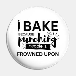 i bake because punching people is frowned upon Pin