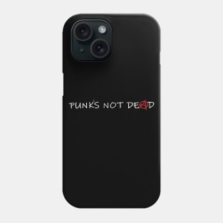 Punk`s not dead Phone Case