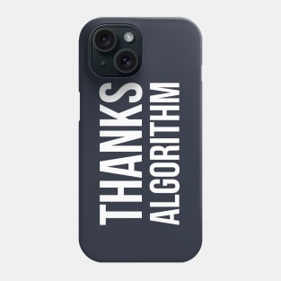 Thanks Algorithm Phone Case