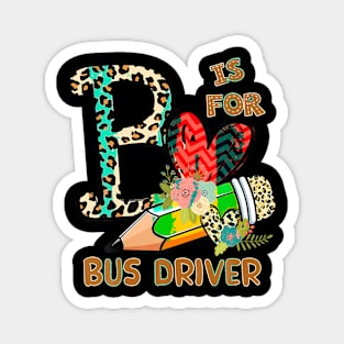 1St Day Of School Bus Driver Leopard Flowers Eacher Magnet