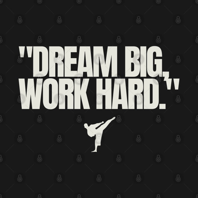 "Dream big, work hard." Motivational Quote by InspiraPrints